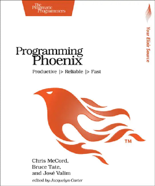 Buy Programming Phoenix (English, Chris McCord | Bruce Tate | Jose Valim) — BookShops.in