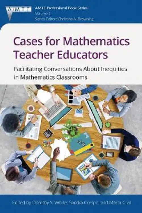 Cases for Mathematics Teacher Educators – Dorothy Y. White view 2