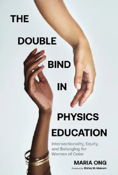 The Double Bind in Physics Education: Intersectionality, Equity, and Belonging for Women of Color view 2