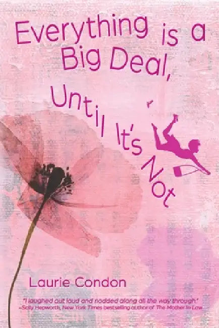 Buy Everything is a Big Deal, Until It's Not (English, Laurie Condon) — BookShops.in