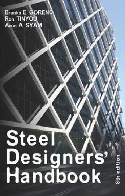 Steel Designers' Handbook (English, Branko E. Gorenc | Ron Tinyou | Arun A. Syam)