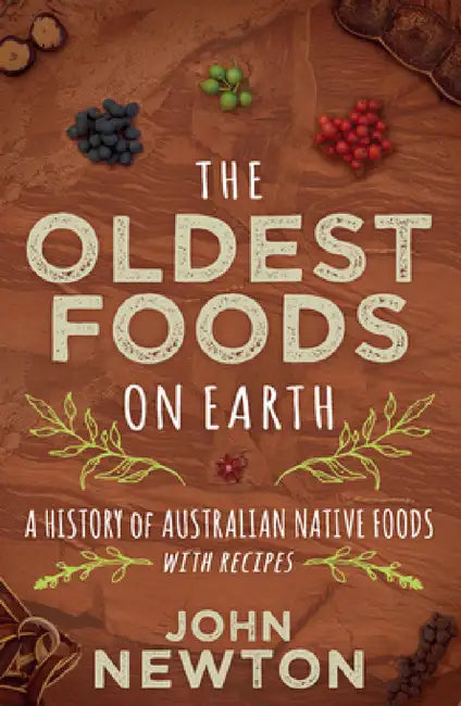 The Oldest Foods on Earth (English, John Newton)