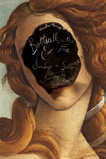 Buy Botticelli in the Fire & Sunday in Sodom (English, Jordan Tannahill) — BookShops.in