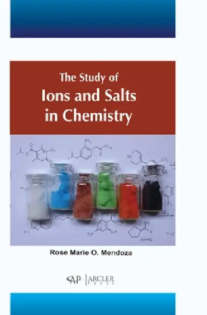 Buy The Study of Ions and Salts in Chemistry (English, Rose Marie O. Mendoza) — BookShops.in