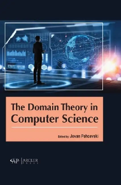 Buy The Domain Theory in Computer Science (English, Jovan Pehcevski) — BookShops.in