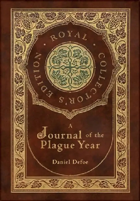 Buy A Journal of the Plague Year (Royal Collector's Edition) by Daniel Defoe | Hardcover | Buy Online at Bookshops.in — BookShops.in