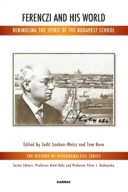 Ferenczi and His World (English, Judit Szekacs-Weisz | Tom Keve)
