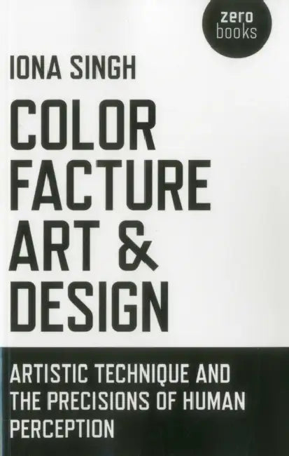 Color, Facture, Art and Design (English, Iona Singh)