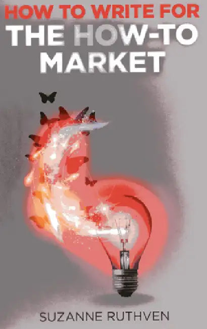 Buy How To Write for the How-To Market (English, Suzanne Ruthven) — BookShops.in