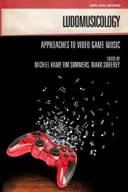 Buy Ludomusicology (English, Michiel Kamp | Tim Summers | Mark Sweeney) — BookShops.in