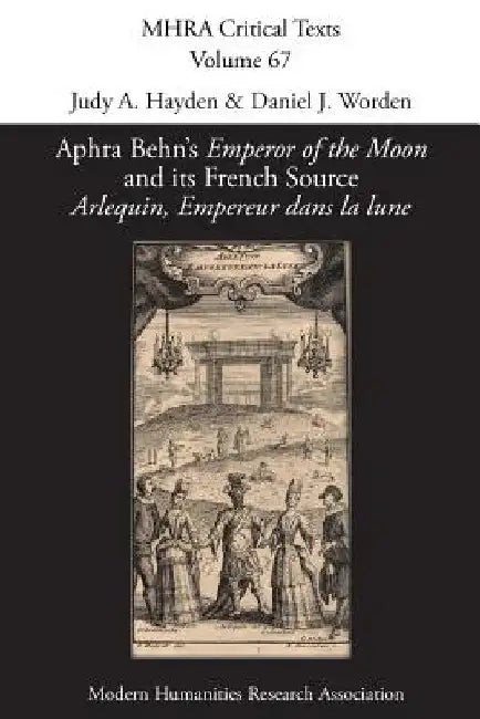 Buy Aphra Behn's 'Emperor of the Moon' and its French Source 'Arlequin, Empereur dans la lune' (English, Judy A. Hayden | Daniel J. Worden) — BookShops.in