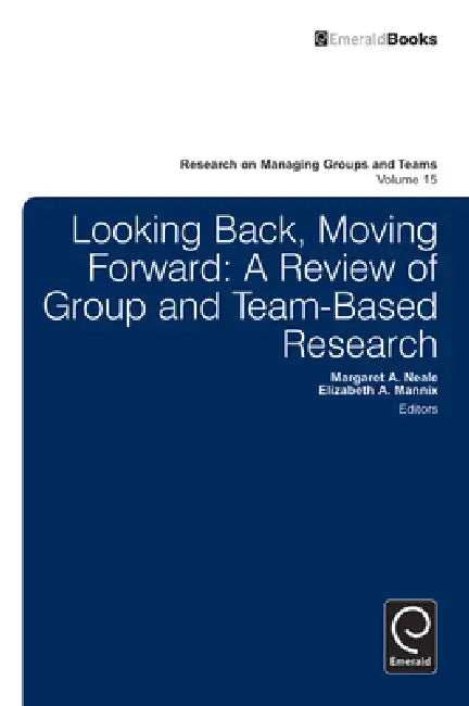 Looking Back, Moving Forward (English, Elizabeth A. Mannix | Margaret Ann Neale)