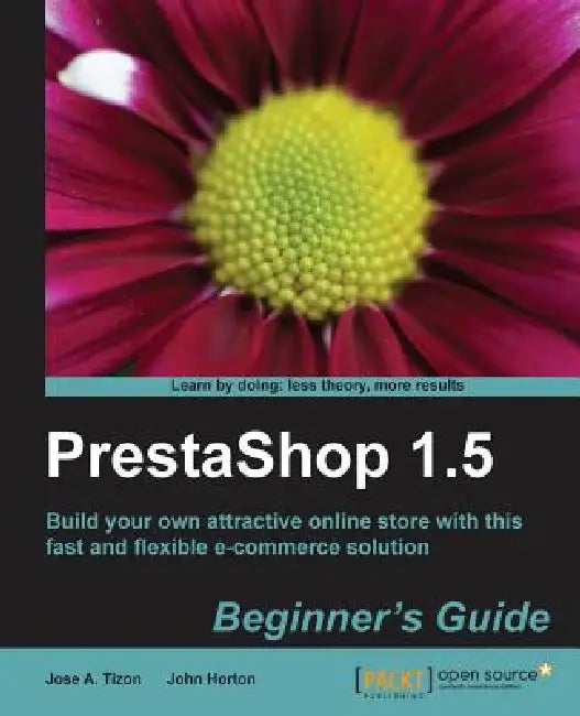 Prestashop 1.5 Beginner's Guide (English, Jose Antonio Tizon Caro | John Horton)