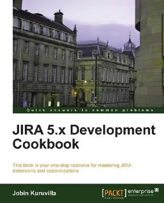 Jira 5.X Development Cookbook (English, Jobin Kuruvilla)