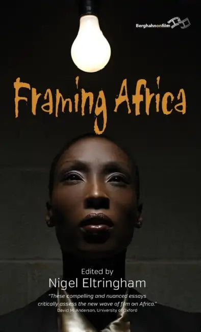Framing Africa (English, Nigel Eltringham)