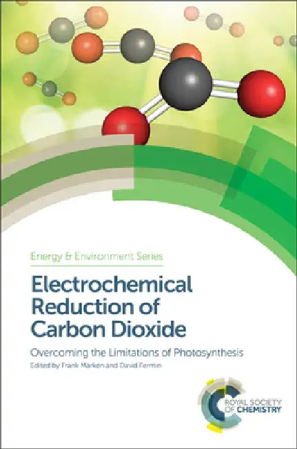 Electrochemical Reduction of Carbon Dioxide (English, Frank Marken | David Fermin)