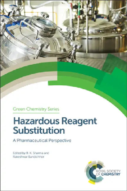 Hazardous Reagent Substitution (English, Rakesh Kumar Sharma | Rakeshwar Bandichhor)