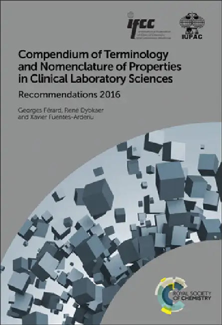 Buy Compendium of Terminology and Nomenclature of Properties in Clinical Laboratory Sciences (English, Georges Férard | René Dybkaer | Xavier Fuentes-Arderiu) — BookShops.in