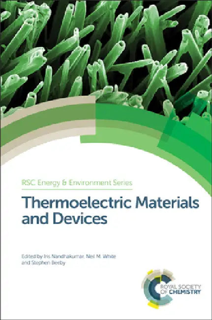 Buy Thermoelectric Materials and Devices (English, Iris Nandhakumar | Neil M. White | Stephen Beeby) — BookShops.in