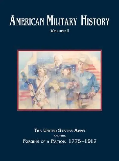 Buy American Military History, Volume 1 (English, Richard W. Stewart | Center of Military History | U. S. Army) — BookShops.in