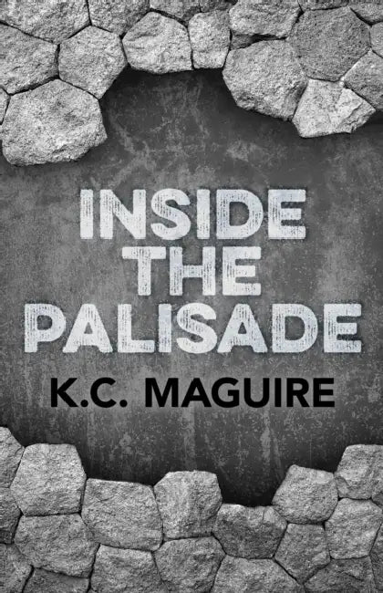 Inside the Palisade (English, K. C. Maguire)
