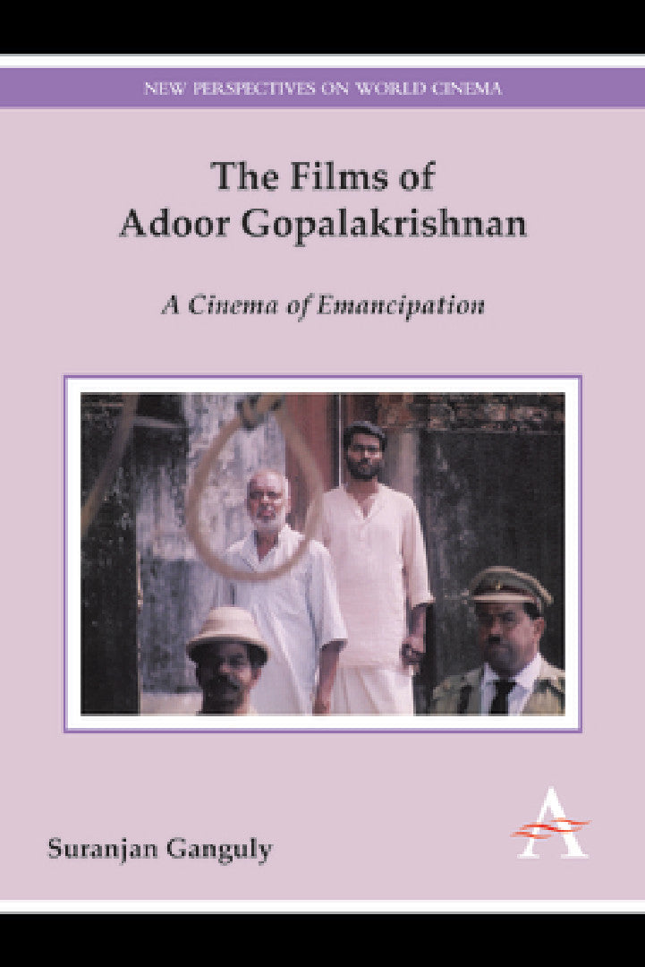Buy The Films of Adoor Gopalakrishnan: A Cinema of Emancipation by Suranjan Ganguly | Anthem Pr | English | Paperback — BookShops.in
