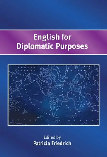 English for Diplomatic Purposes (English, Patricia Friedrich)