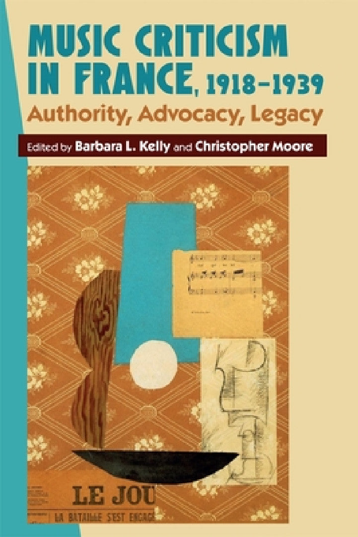 Buy Music Criticism in France, 1918-1939 (English, Barbara L. Kelly | Christopher Moore | Barbara L. Kelly) — BookShops.in