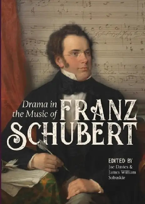 Buy Drama in the Music of Franz Schubert (English, Joe Davies | James William Sobaskie | Anne Hyland) — BookShops.in