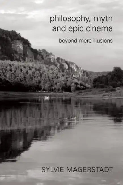 Buy Philosophy, Myth and Epic Cinema (English, Sylvie Magerstädt) — BookShops.in