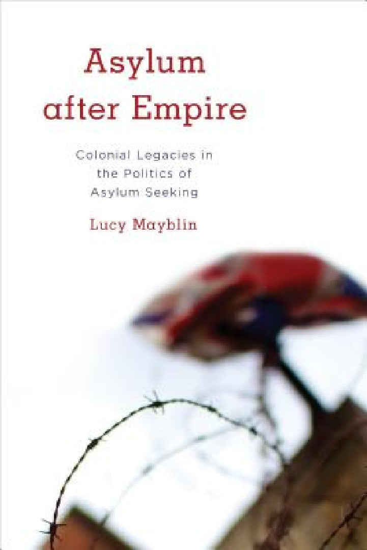 Buy Asylum after Empire (English, Lucy Mayblin) — BookShops.in