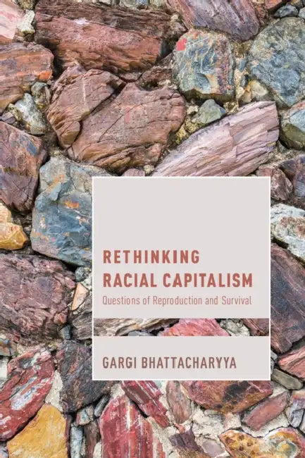 Buy Rethinking Racial Capitalism (English, Gargi Bhattacharyya) — BookShops.in