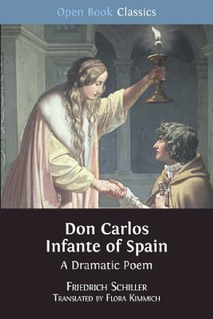 Buy Don Carlos Infante of Spain (English, Friedrich Schiller | Flora Kimmich) — BookShops.in
