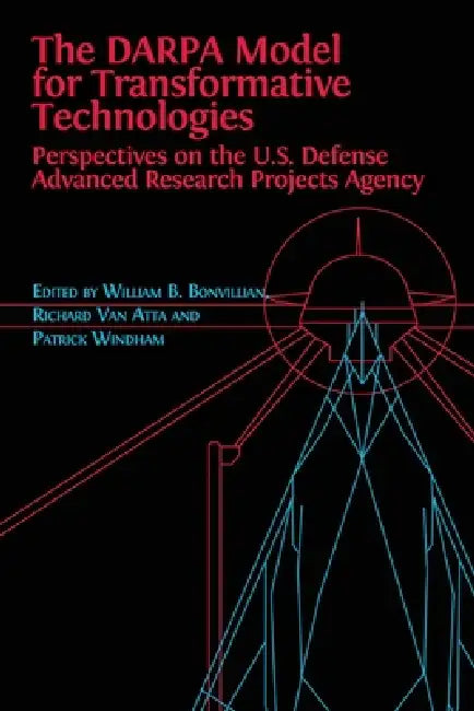 Buy The DARPA Model for Transformative Technologies (English, William Boone Bonvillian | Richard Van Atta | Patrick Windham) — BookShops.in