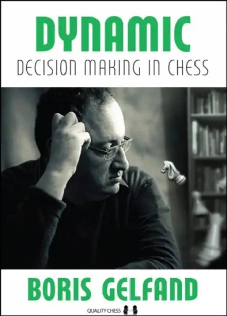 Buy Dynamic Decision Making in Chess (English, Boris Gelfand) — BookShops.in