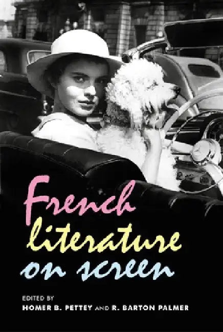 French Literature on Screen (English, Homer B. Pettey | R. Barton Palmer)