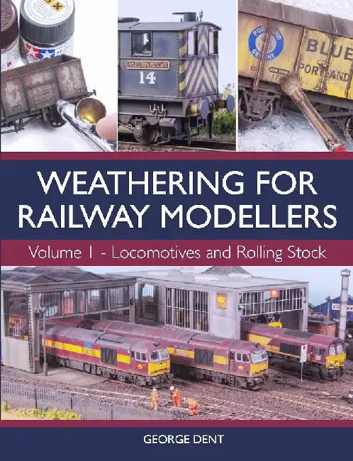 Buy Weathering for Railway Modellers Volume 1 (English, George Dent) — BookShops.in