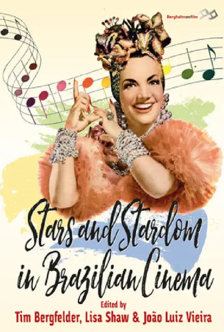 Buy Stars and Stardom in Brazilian Cinema (English, Tim Bergfelder | Lisa Shaw | João Luiz Vieira) — BookShops.in