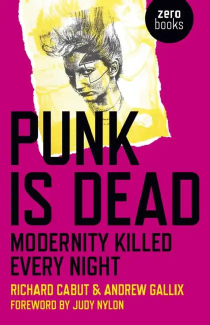Buy Punk Is Dead (English, Richard Cabut | Andrew Gallix) — BookShops.in
