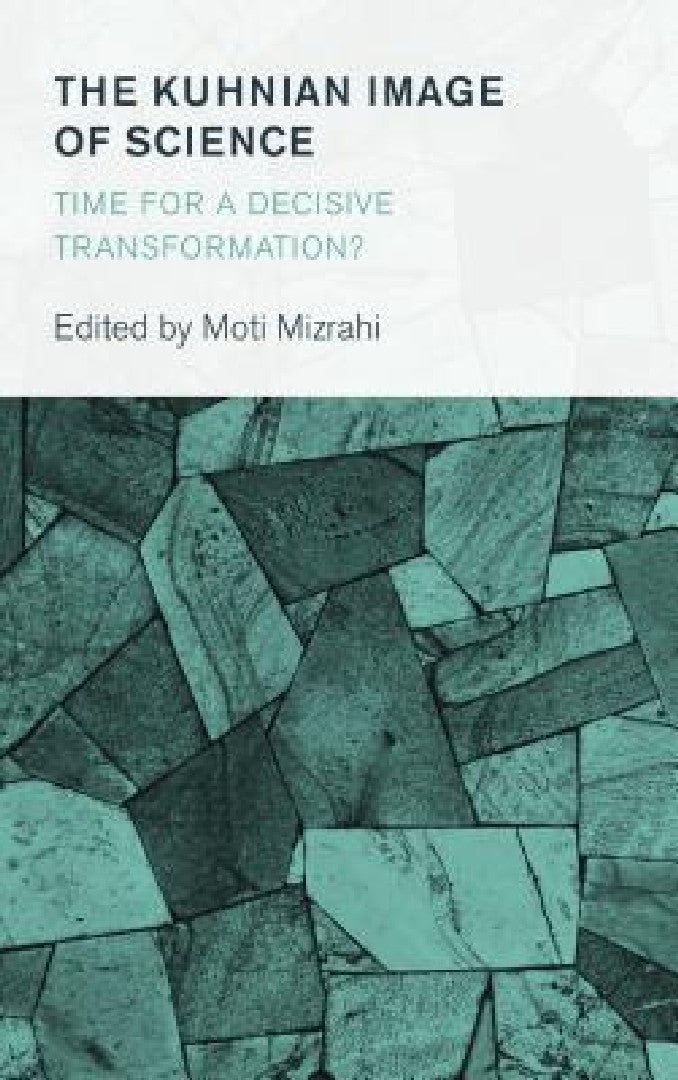 Buy Kuhnian Image of Science (English, Moti Mizrahi) — BookShops.in