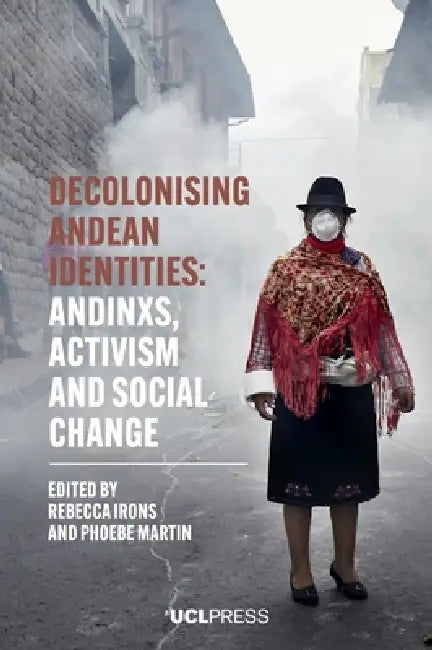 Buy Decolonising Andean Identities (English, Rebecca Irons | Phoebe Martin) — BookShops.in