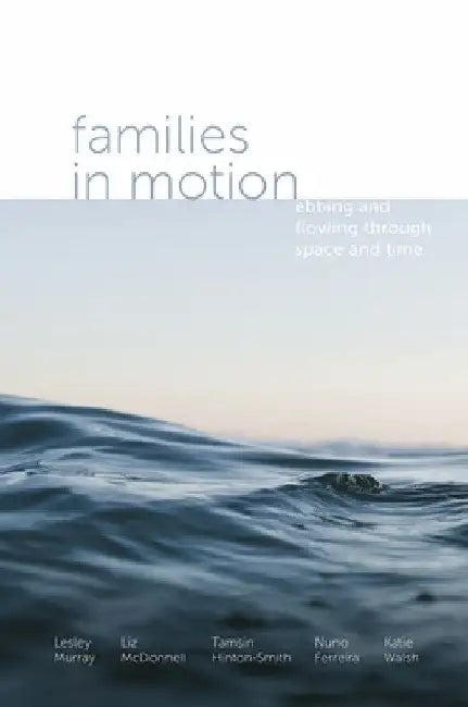 Buy Families in Motion (English, Lesley Murray | Liz McDonnell | Tamsin Hinton-Smith) — BookShops.in