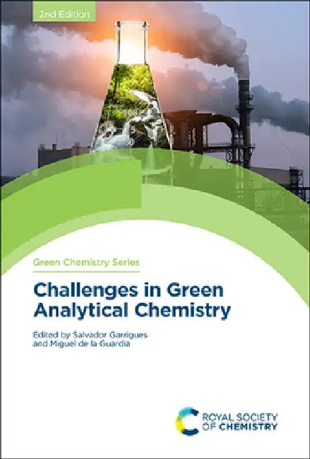 CHALLENGES IN GREEN ANALYTICAL CHEMISTRY (ISSN): Volume 66 (Green Chemistry Series) view 2