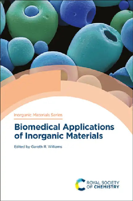 Biomedical Applications of Inorganic Materials (English, Gareth R. Williams)