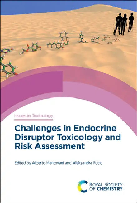 Challenges in Endocrine Disruptor Toxicology and Risk Assessment (English, Alberto Mantovani | Alexandra Fucic)