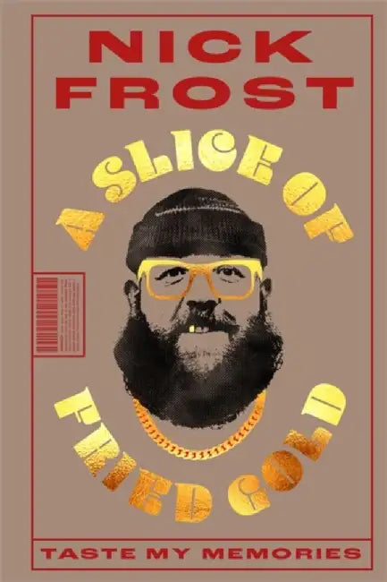 Buy A Slice of Fried Gold (English, Nick Frost) — BookShops.in