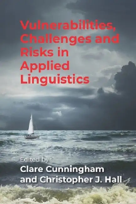 Buy Vulnerabilities, Challenges and Risks in Applied Linguistics (English, Clare Cunningham | Christopher J. Hall) — BookShops.in