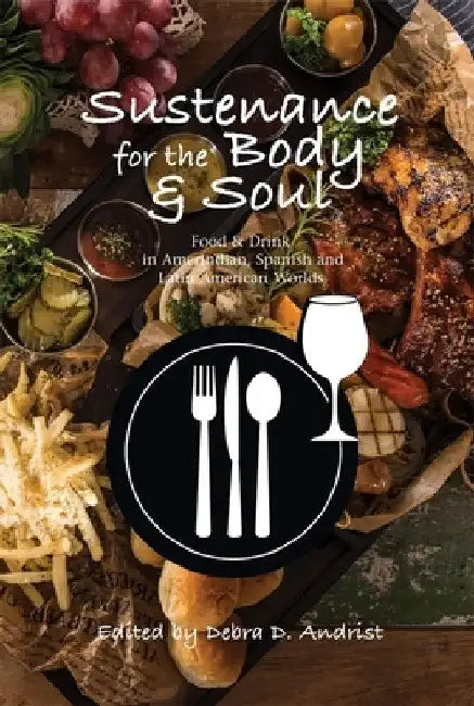 Buy Sustenance for the Body & Soul (English, Debra D. Andrist) — BookShops.in