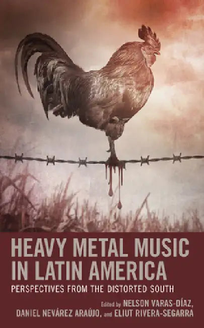 Buy Heavy Metal Music in Latin America (English, Nelson Varas-Díaz | Daniel Nevárez Araújo | Eliut Rivera-Segarra) — BookShops.in