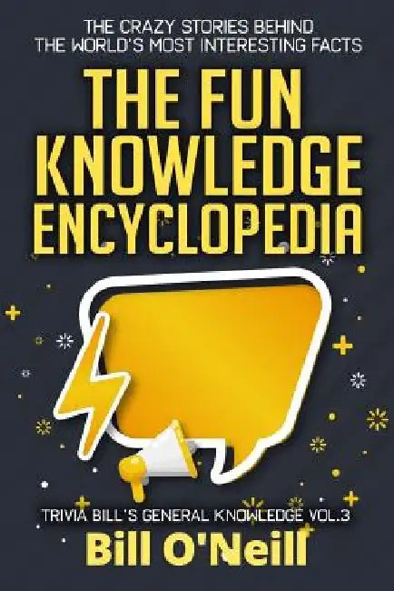 Buy The Fun Knowledge Encyclopedia Volume 3 (English, Bill O'Neill) β BookShops.in
